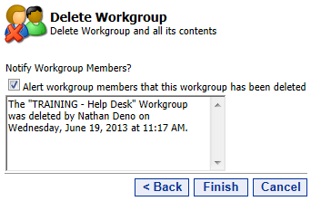 29 Portal Administration User s Guide Deleting Workgroups In order to delete a workgroup use the dropdown menu next to the workgroup you d like to delete, then click Delete.
