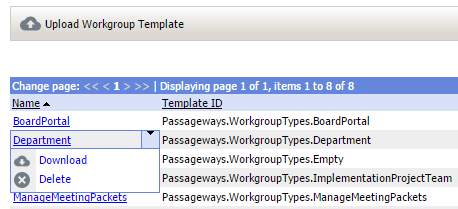 32 Portal Administration User s Guide Uploading Workgroup Templates Workgroup templates pre-populate your workgroup with pages and Islands in order to quickly get your workgroup up and running.