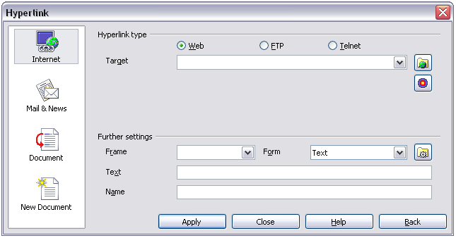 Using the Hyperlink dialog To display the dialog, click the Hyperlink icon on the Standard toolbar or choose Insert > Hyperlink from the menu bar.