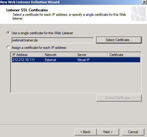 Figure 6: Select the Web listener Now it is time to select the Certificate which will be bound to the