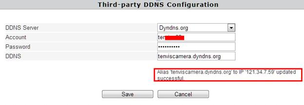 Password: Enter Dyndns password Click Save 6. Dyndns setup succeed.