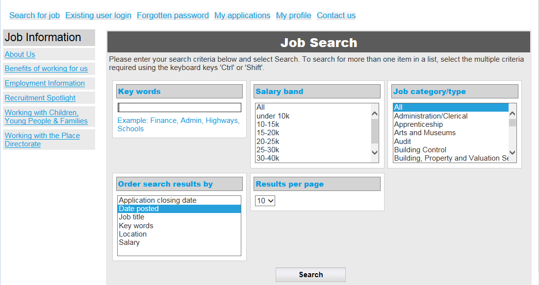 Managing your Applications / User Account Search for a Job 1. To search for a job using certain criteria like keywords click Search for job. You can search for jobs on a variety of different criteria.