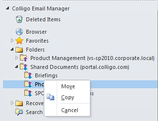 MOVING OR COPYING EMAILS You can move or copy email to a SharePoint location in four ways: 1. Dragging-and-dropping emails. 2. Using the Move and Copy buttons in the Colligo Email Manager group. 3.