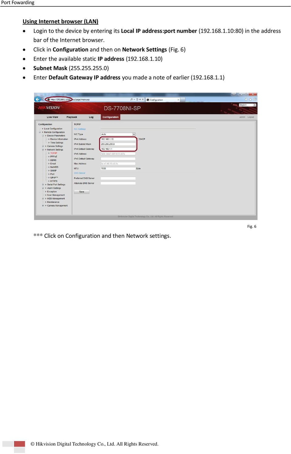 Click in Configuration and then on Network Settings (Fig. 6) Enter the available static IP address (192.168.