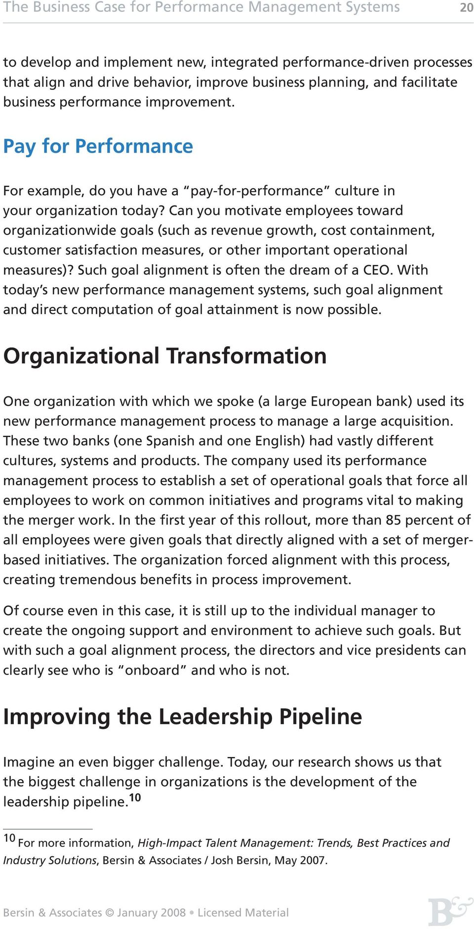 Can you motivate employees toward organizationwide goals (such as revenue growth, cost containment, customer satisfaction measures, or other important operational measures)?