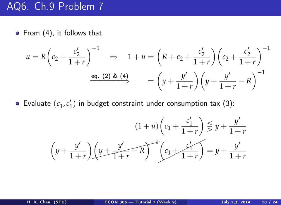 9 Problem 7 From (4), it follows that ( ) 1 ( u = R c 2 + c 2 1 + u = R + c 1 + 2 + c 2 r )(