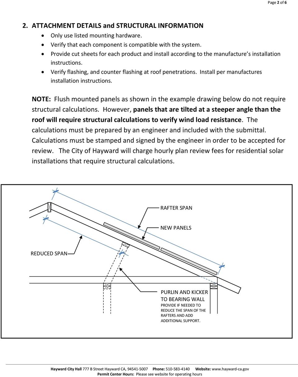 Install per manufactures installation instructions. NOTE: Flush mounted panels as shown in the example drawing below do not require structural calculations.
