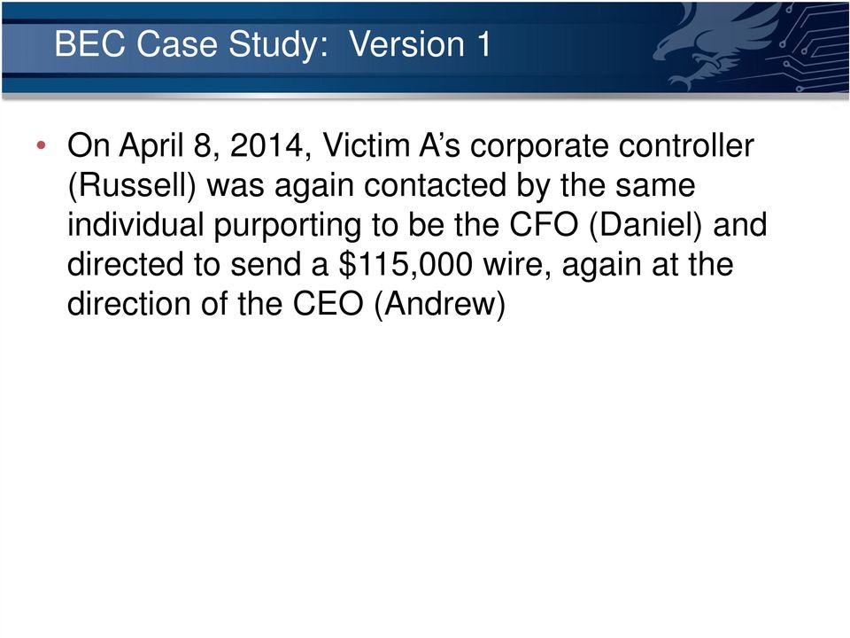 same individual purporting to be the CFO (Daniel) and