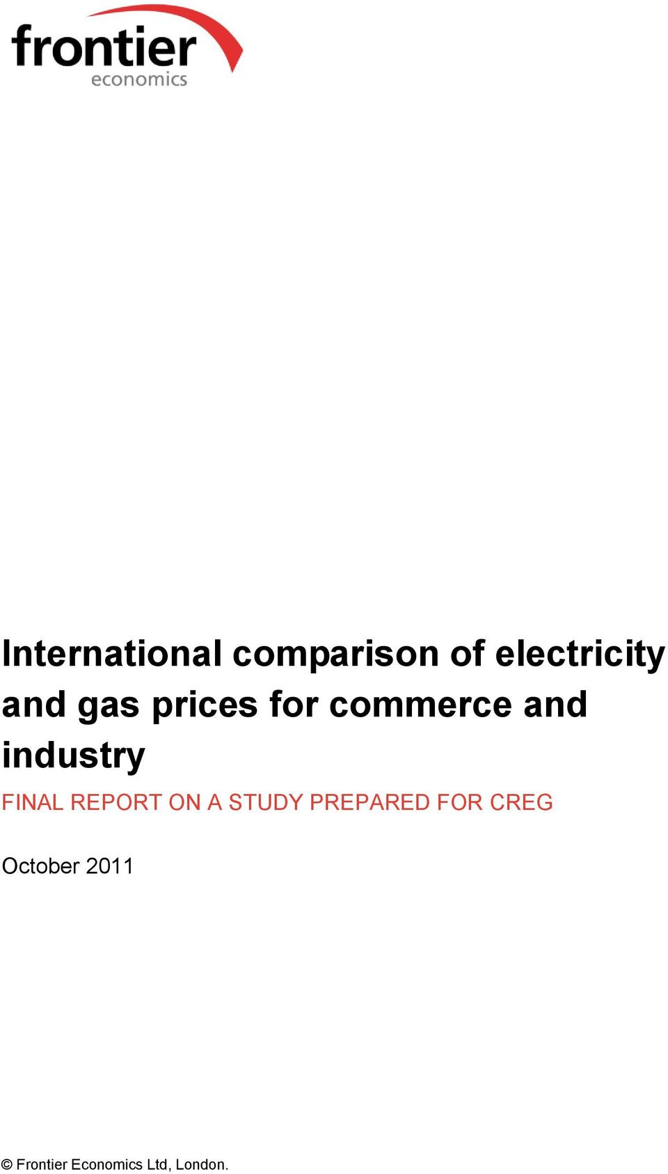 FINAL REPORT ON A STUDY PREPARED FOR CREG