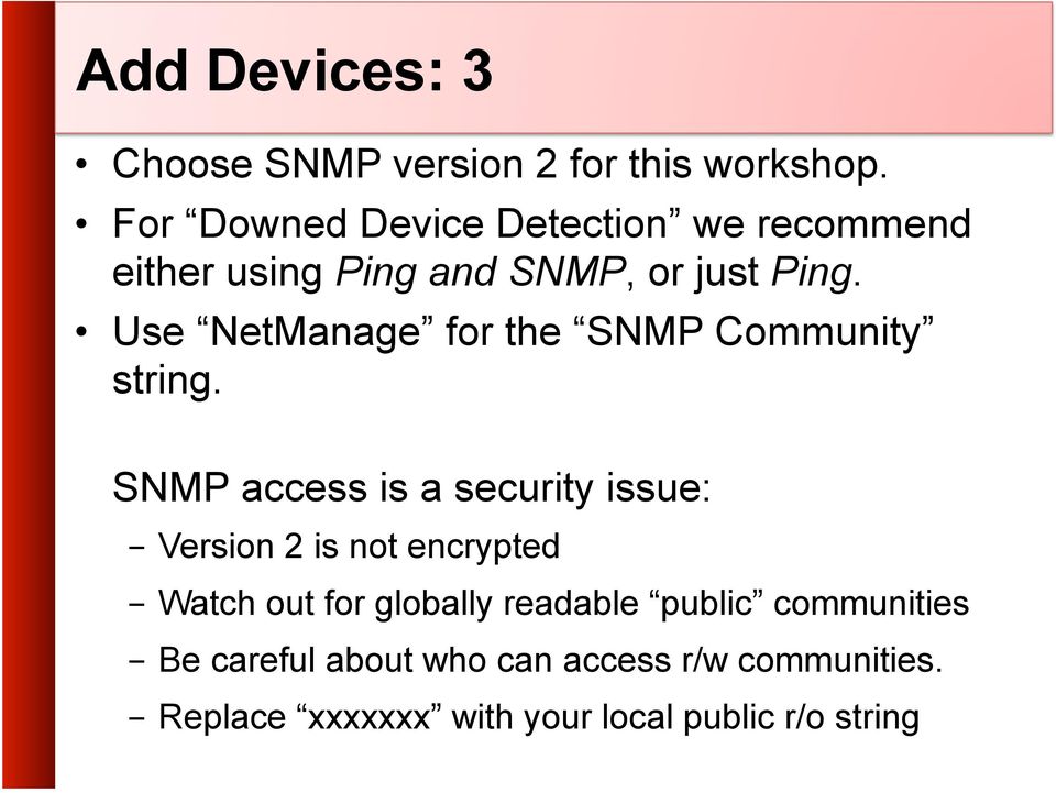 Use NetManage for the SNMP Community string.