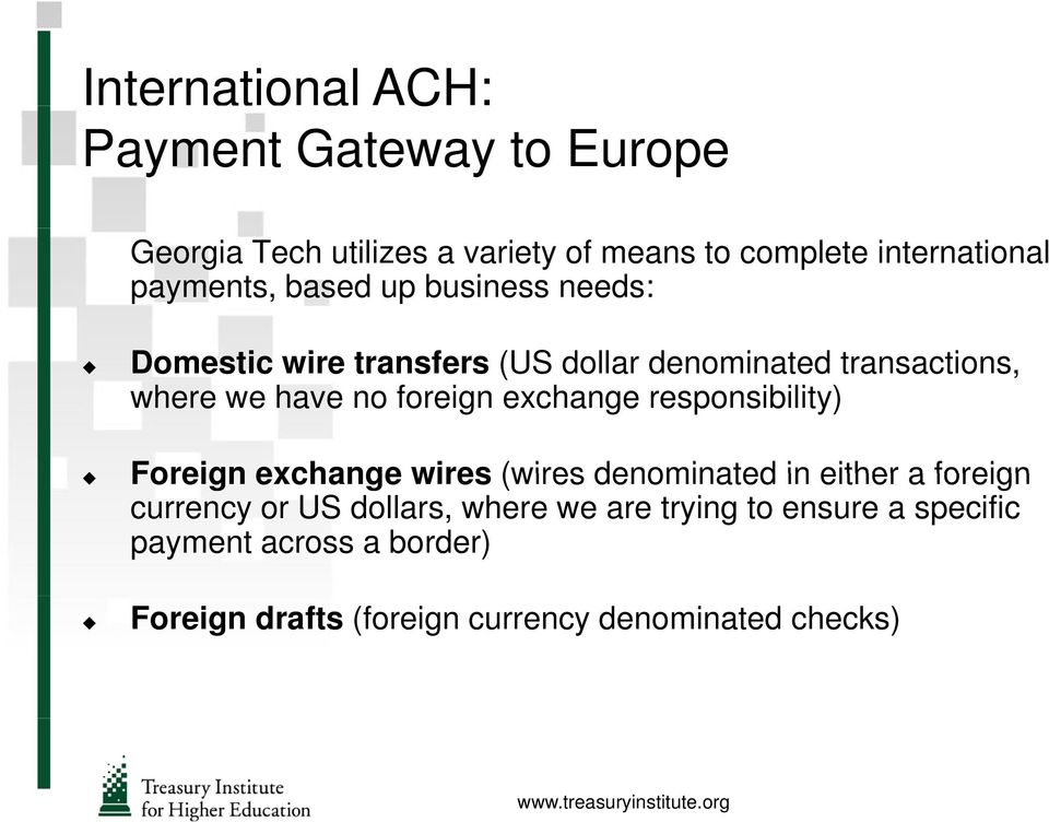 foreign exchange responsibility) Foreign exchange wires (wires denominated in either a foreign currency or US