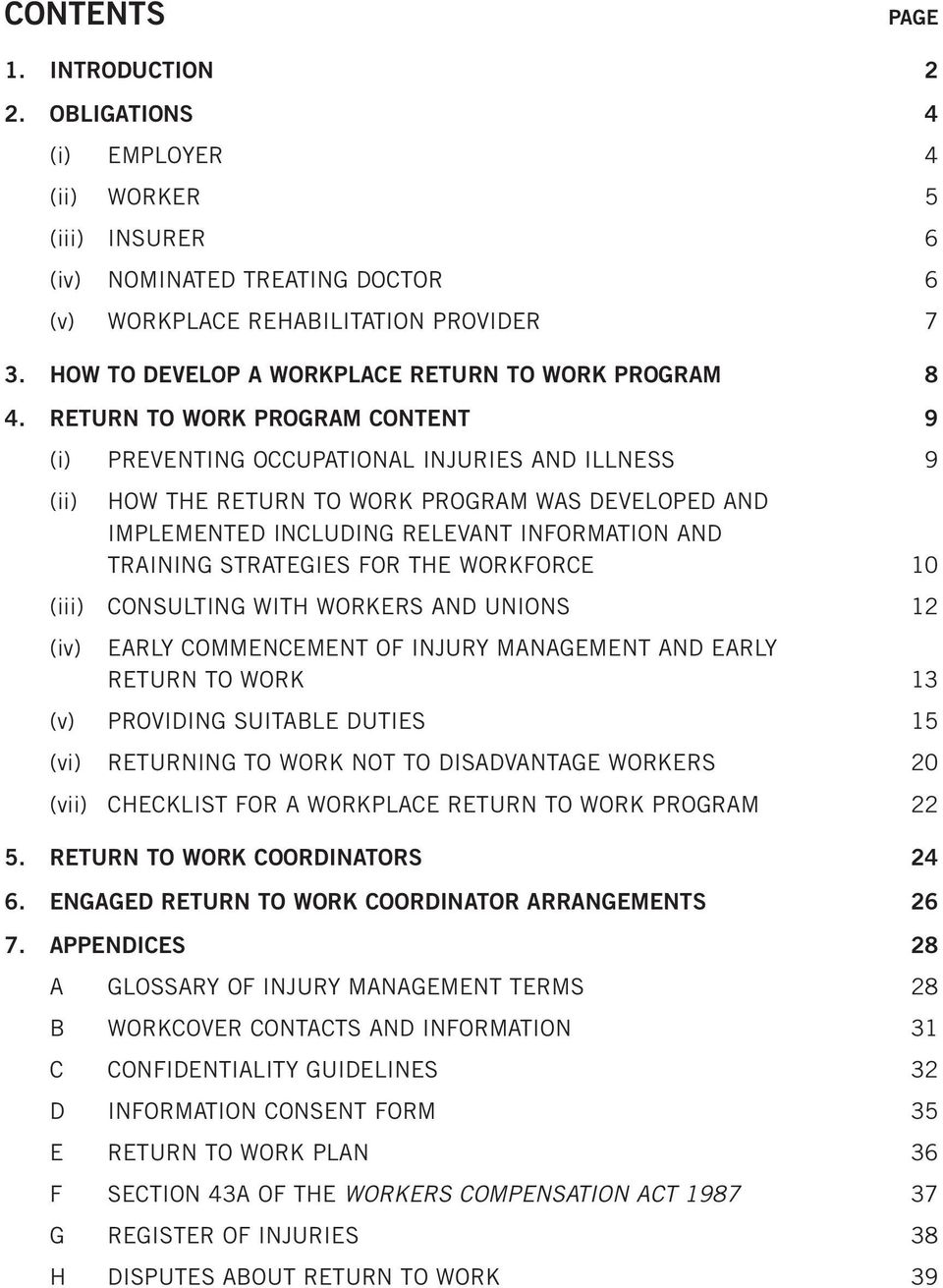 RETURN TO WORK PROGRAM CONTENT 9 (i) PREVENTING OCCUPATIONAL INJURIES AND ILLNESS 9 (ii) HOW THE RETURN TO WORK PROGRAM WAS DEVELOPED AND IMPLEMENTED INCLUDING RELEVANT INFORMATION AND TRAINING
