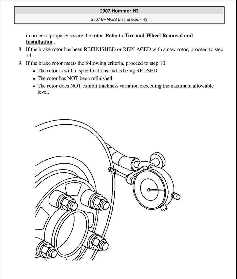 If the brake rotor meets the following criteria, proceed to step 10.
