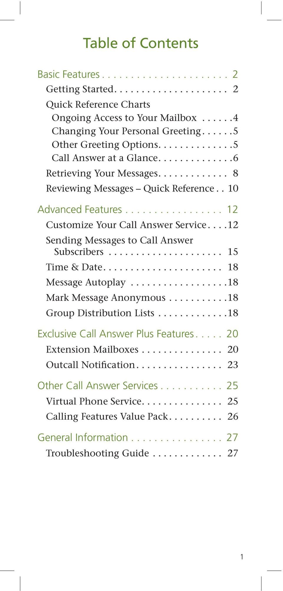 ................ 12 Customize Your Call Answer Service....12 Sending Messages to Call Answer Subscribers..................... 15 Time & Date...................... 18 Message Autoplay.