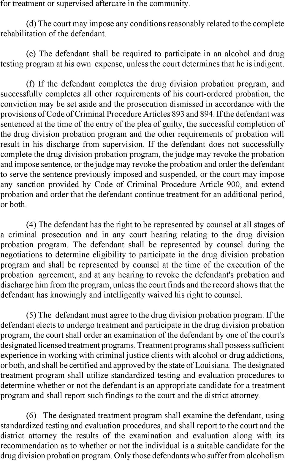 (f) If the defendant completes the drug division probation program, and successfully completes all other requirements of his court-ordered probation, the conviction may be set aside and the