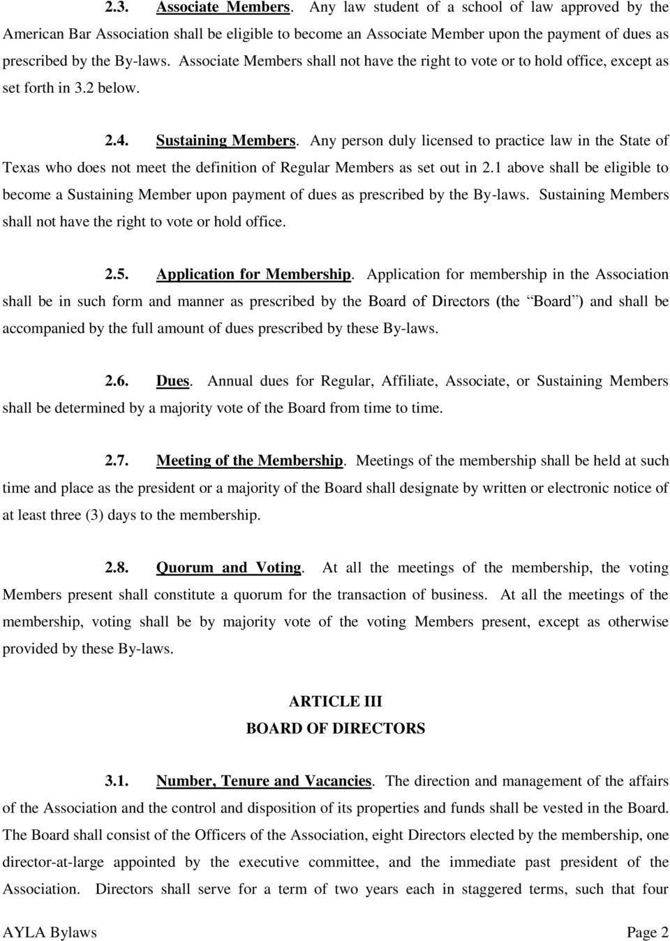 Associate Members shall not have the right to vote or to hold office, except as set forth in 3.2 below. 2.4. Sustaining Members.