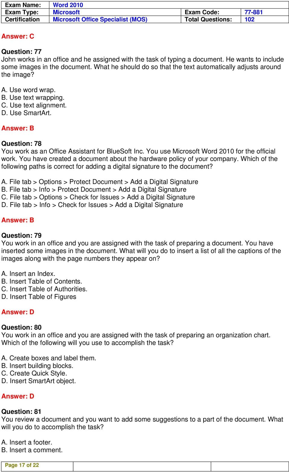 Question: 78 You work as an Office Assistant for BlueSoft Inc. You use Microsoft Word 2010 for the official work. You have created a document about the hardware policy of your company.
