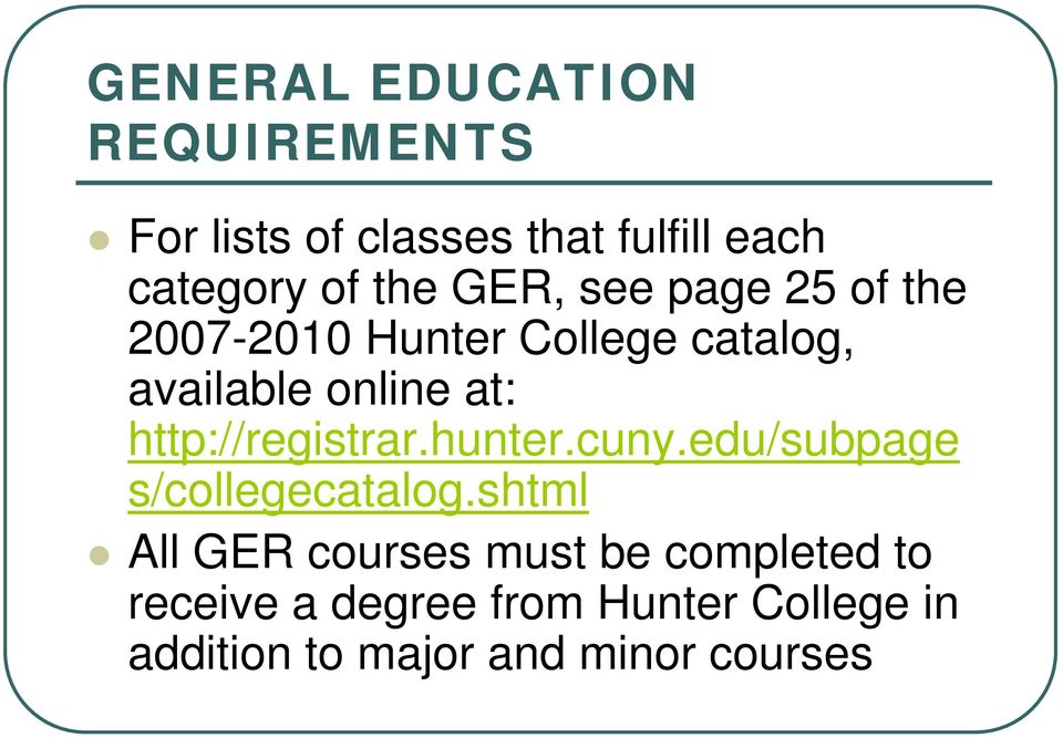 http://registrar.hunter.cuny.edu/subpage s/collegecatalog.