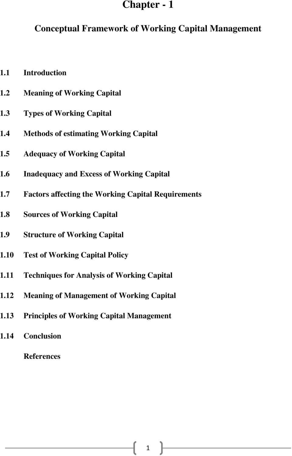 7 Factors affecting the Working Capital Requirements 1.8 Sources of Working Capital 1.9 Structure of Working Capital 1.
