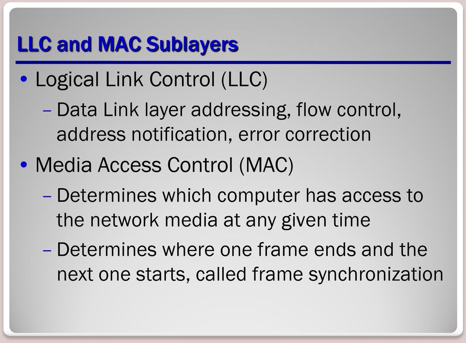 Determines which computer has access to the network media at any given time