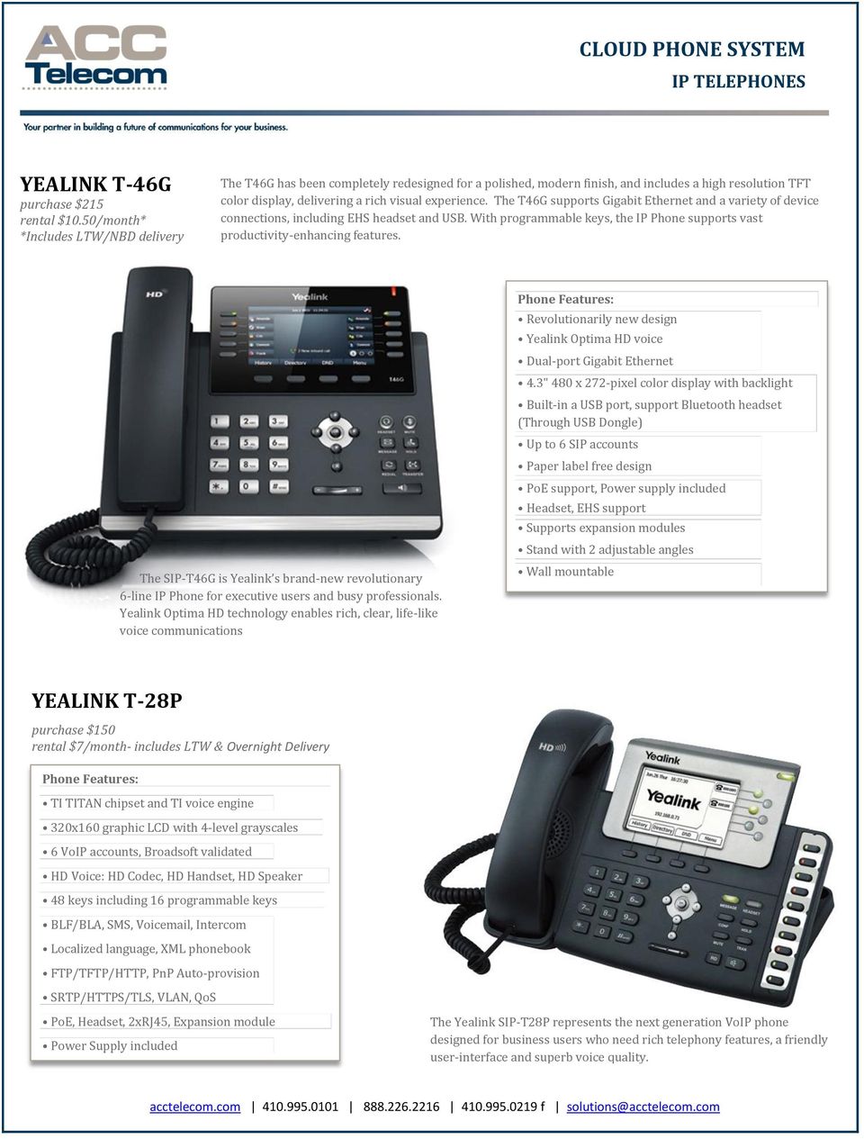The T46G supports Gigabit Ethernet and a variety of device connections, including EHS headset and USB. With programmable keys, the IP Phone supports vast productivity-enhancing features.