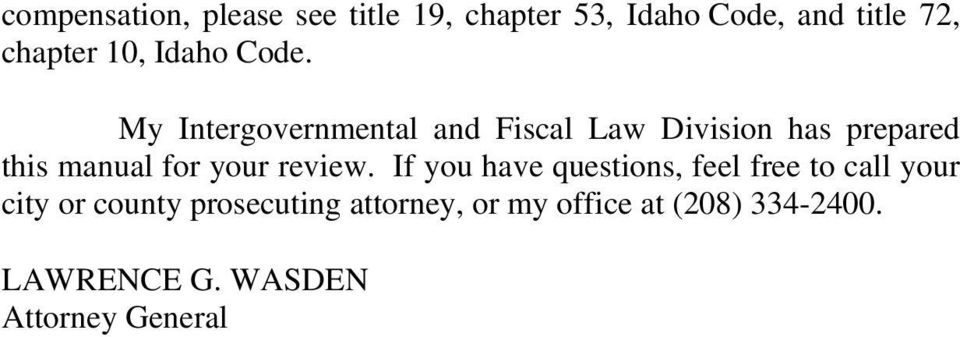 My Intergovernmental and Fiscal Law Division has prepared this manual for your
