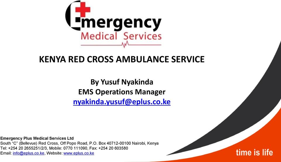 ke Emergency Plus Medical Services Ltd South C (Bellevue) Red Cross, Off Popo Road,