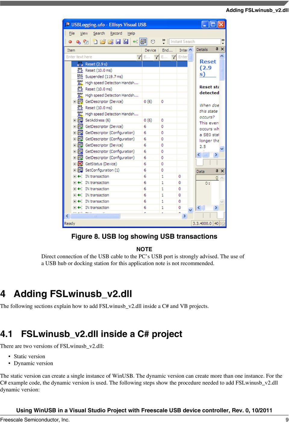 dll inside a C# and VB projects. 4.1 FSLwinusb_v2.dll inside a C# project There are two versions of FSLwinusb_v2.