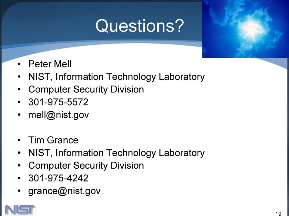 Computer Security Division 301-975-5572 mell@nist.