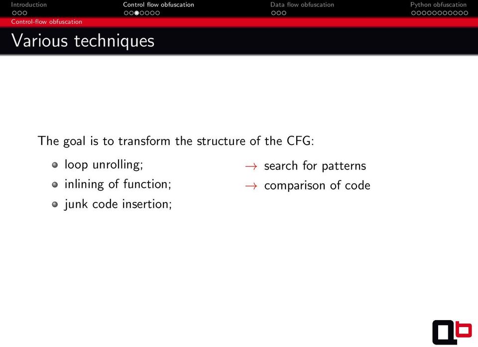 loop unrolling; inlining of function; junk code