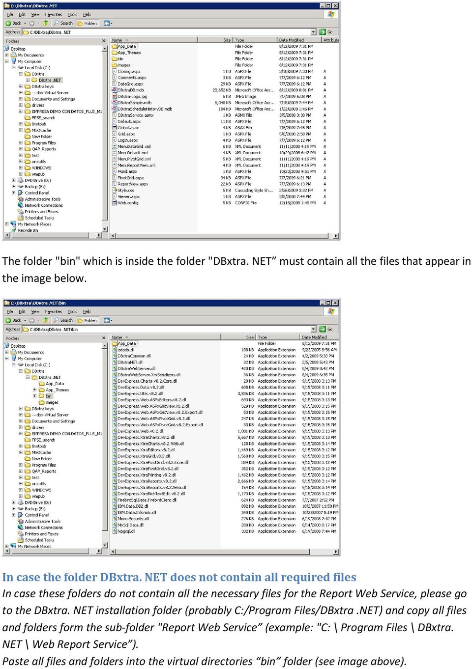 DBxtra. NET installation folder (probably C:/Program Files/DBxtra.