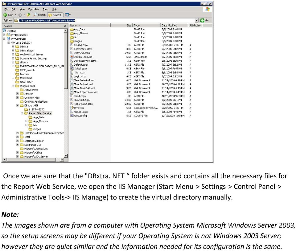 Control Panel-> Administrative Tools-> IIS Manage) to create the virtual directory manually.