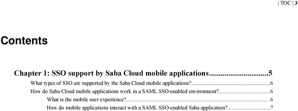 ...6 How do Saba Cloud mobile applications work in a SAML SSO-enabled environment?