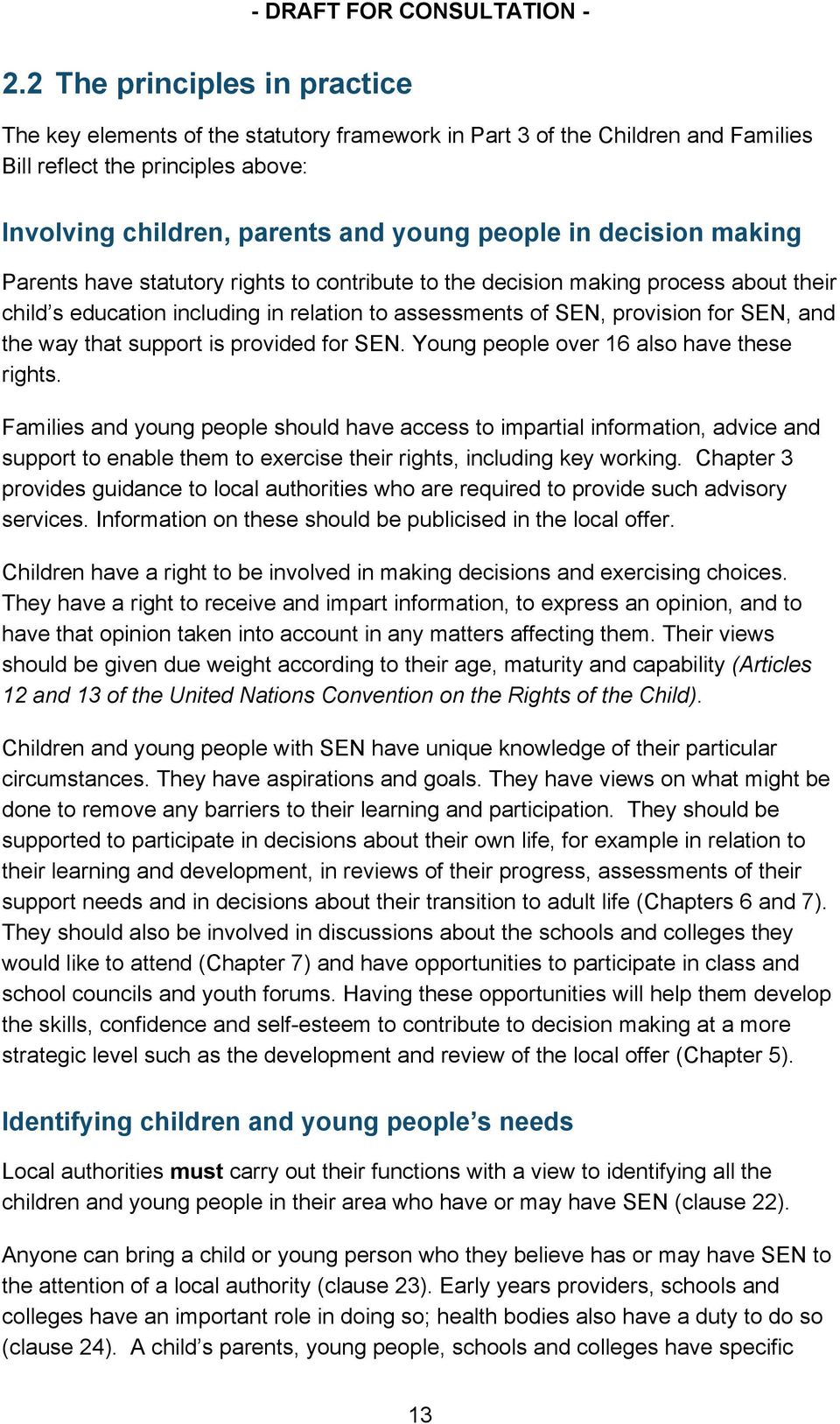 that support is provided for SEN. Young people over 16 also have these rights.