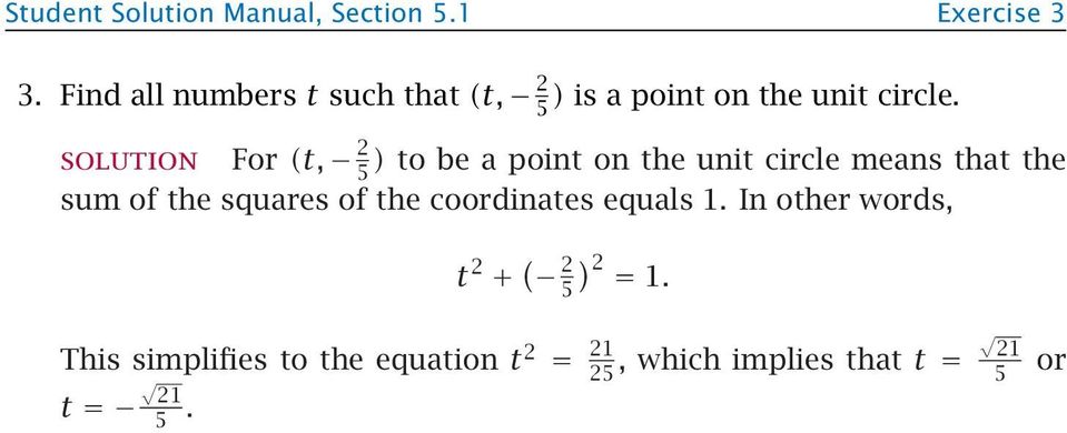 For (t, 2 5 ) to be a point on the unit circle means that the sum of the squares of the