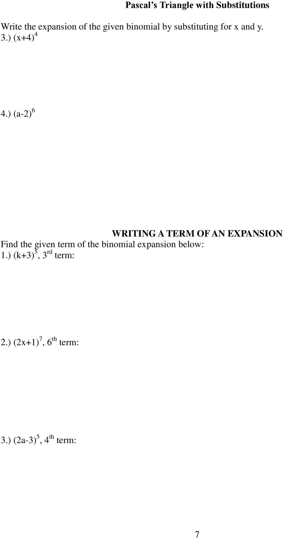 ) (a-2) 6 WRITING A TERM OF AN EXPANSION Find the given term of the