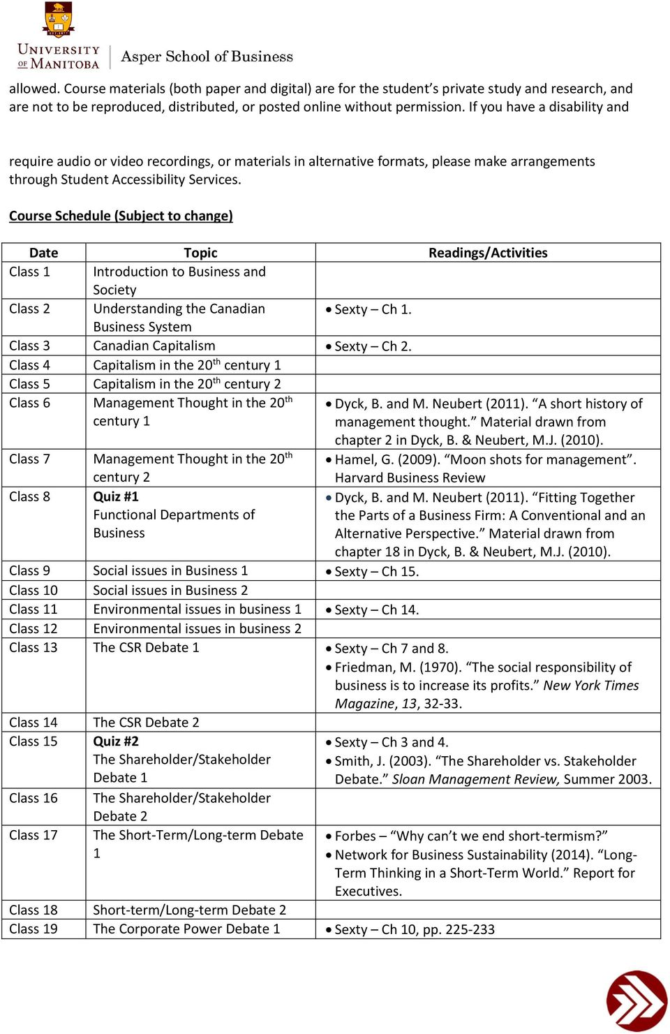 Course Schedule (Subject to change) Date Topic Readings/Activities Class 1 Introduction to Business and Society Class 2 Understanding the Canadian Sexty Ch 1.