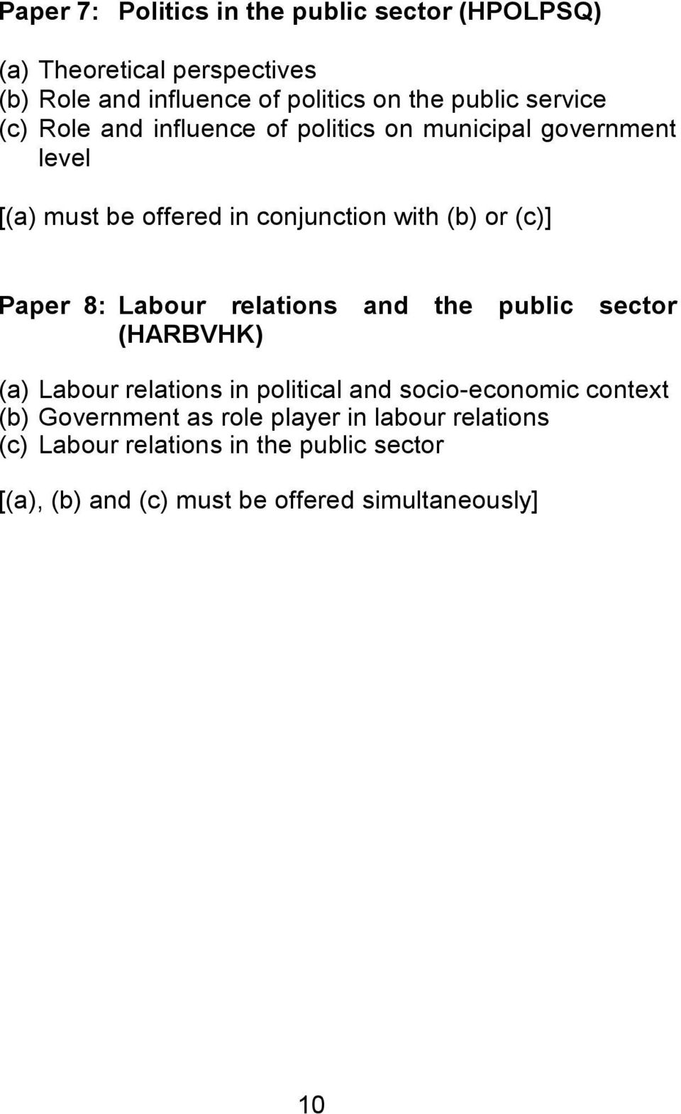 Paper 8: Labour relations and the public sector (HARBVHK) (a) Labour relations in political and socio-economic context (b)