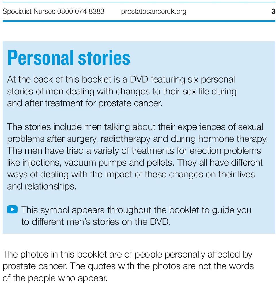 The stories include men talking about their experiences of sexual problems after surgery, radiotherapy and during hormone therapy.