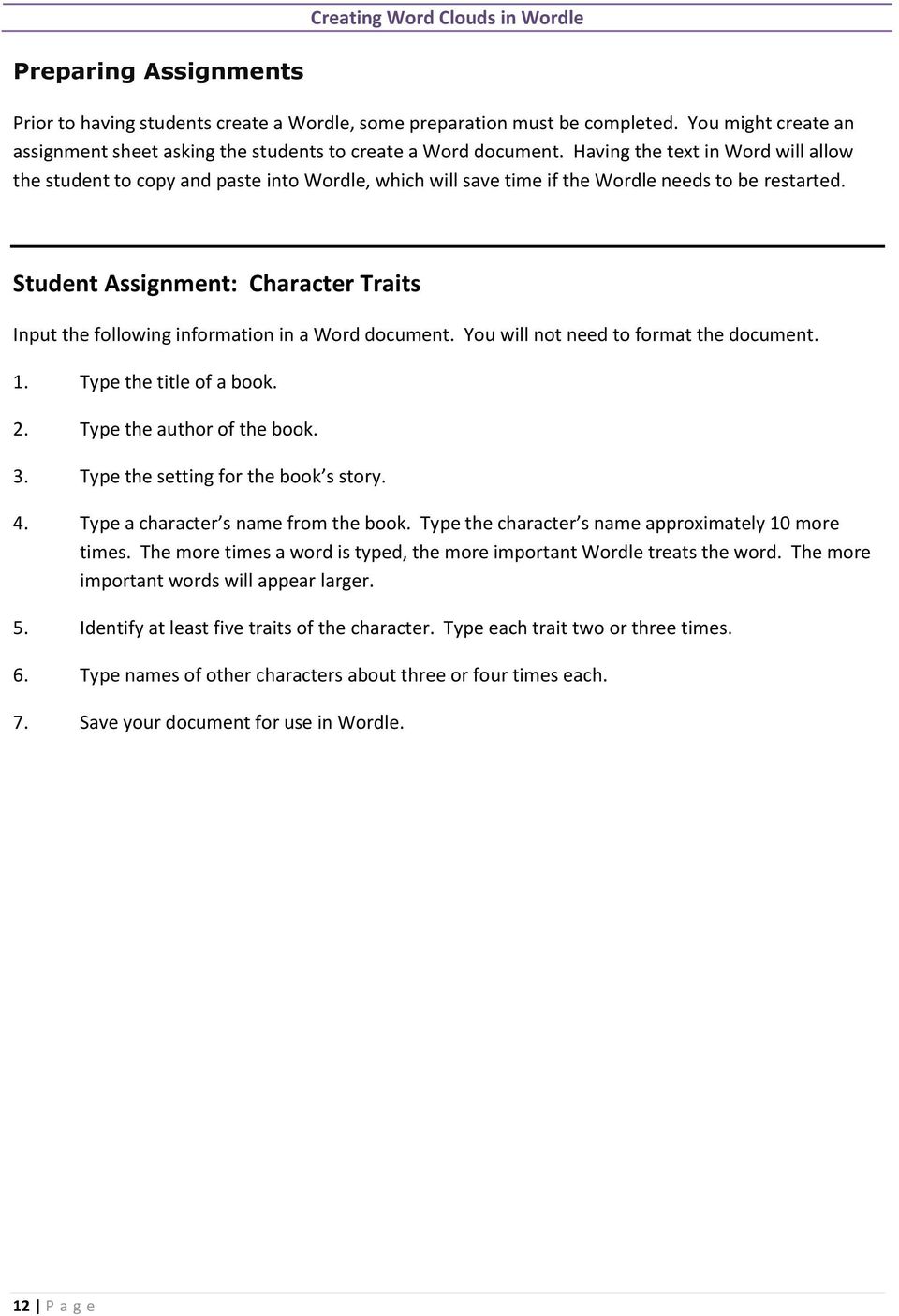 Student Assignment: Character Traits Input the following information in a Word document. You will not need to format the document. 1. Type the title of a book. 2. Type the author of the book. 3.