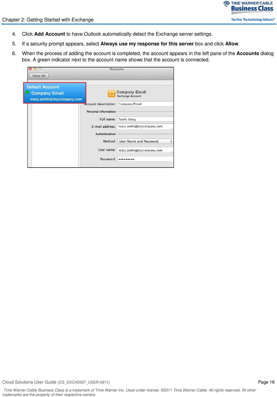 When the process of adding the account is completed, the account appears in the left pane of the Accounts dialog box.