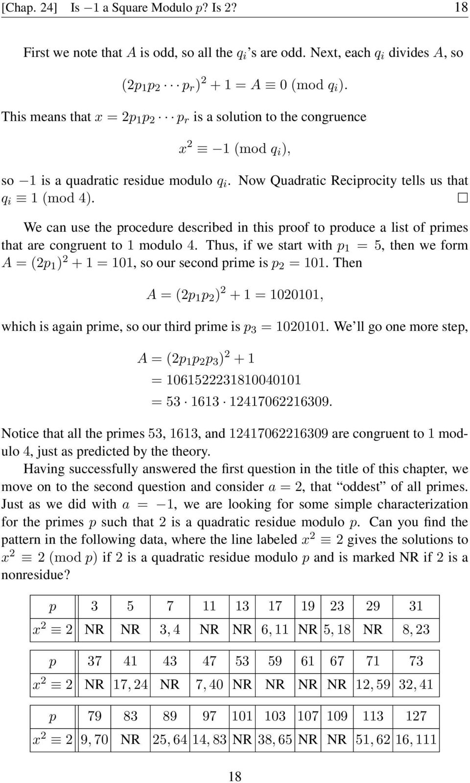 We can use the procedure described in this proof to produce a list of primes that are congruent to 1 modulo 4.