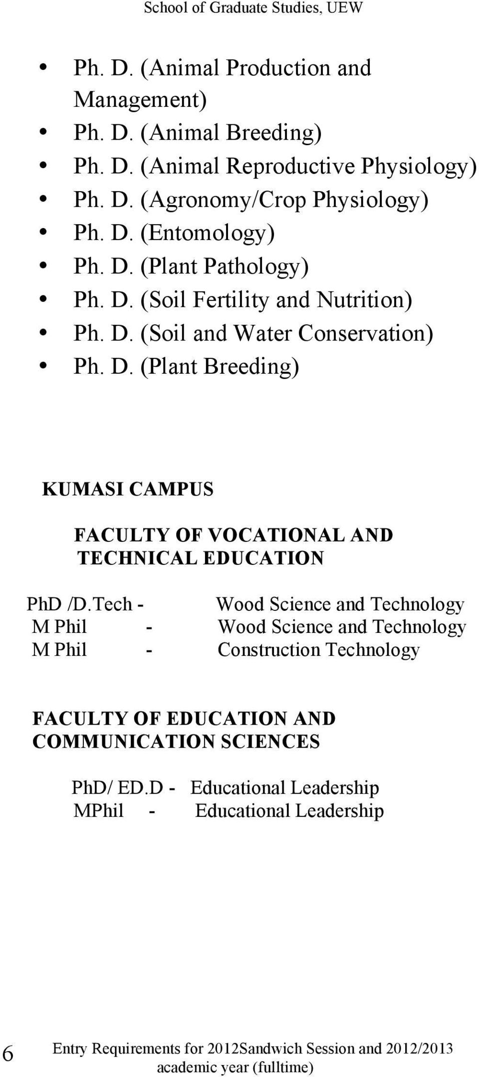 Tech - Wood Science and Technology M Phil - Wood Science and Technology M Phil - Construction Technology FACULTY OF EDUCATION AND