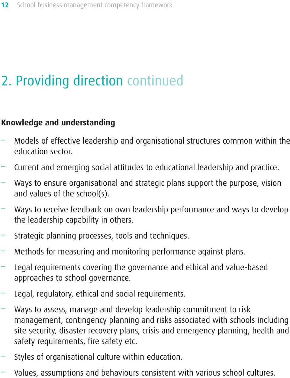 Current and emerging social attitudes to educational leadership and practice. Ways to ensure organisational and strategic plans support the purpose, vision and values of the school(s).