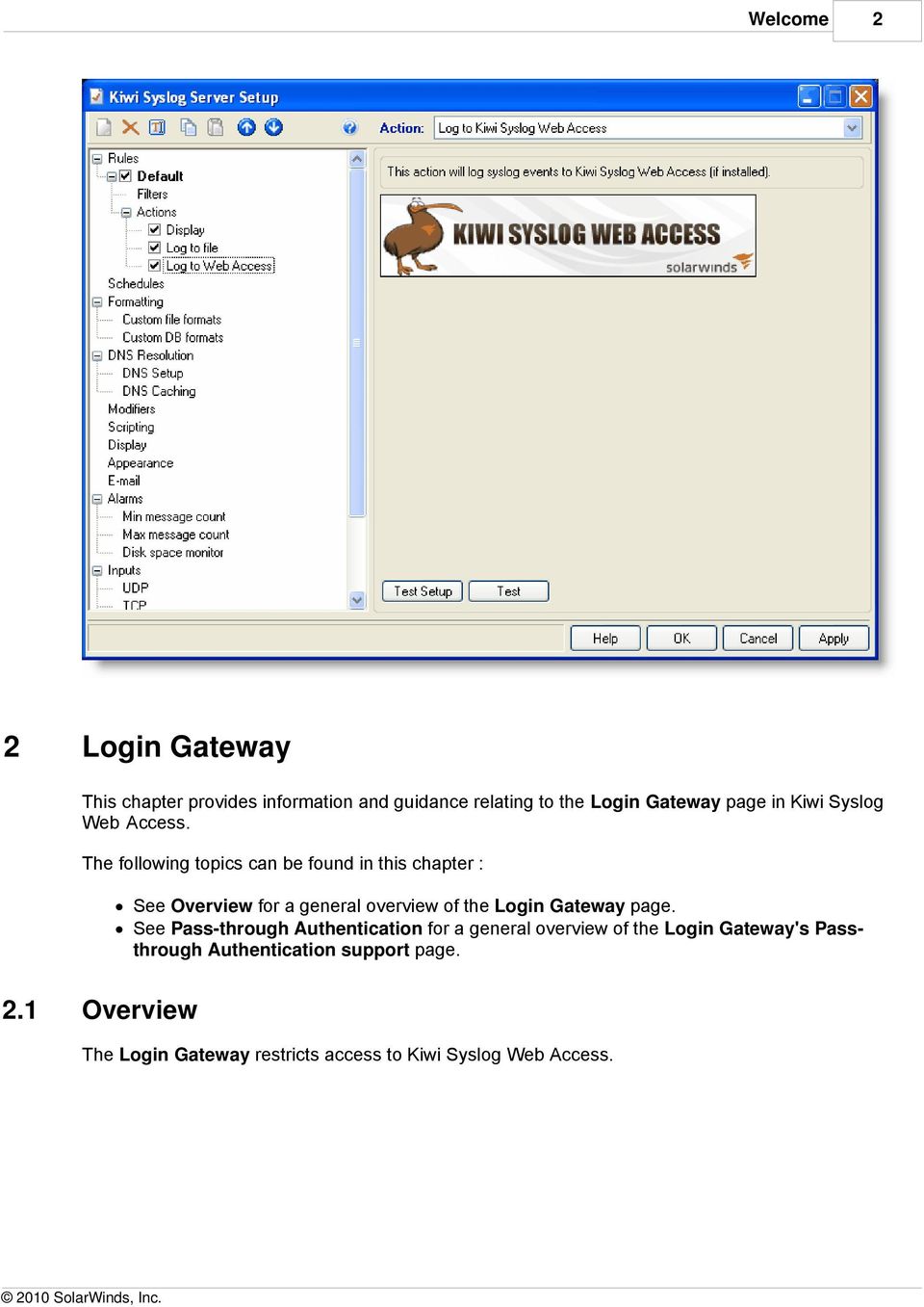 The following topics can be found in this chapter : See Overview for a general overview of the Login