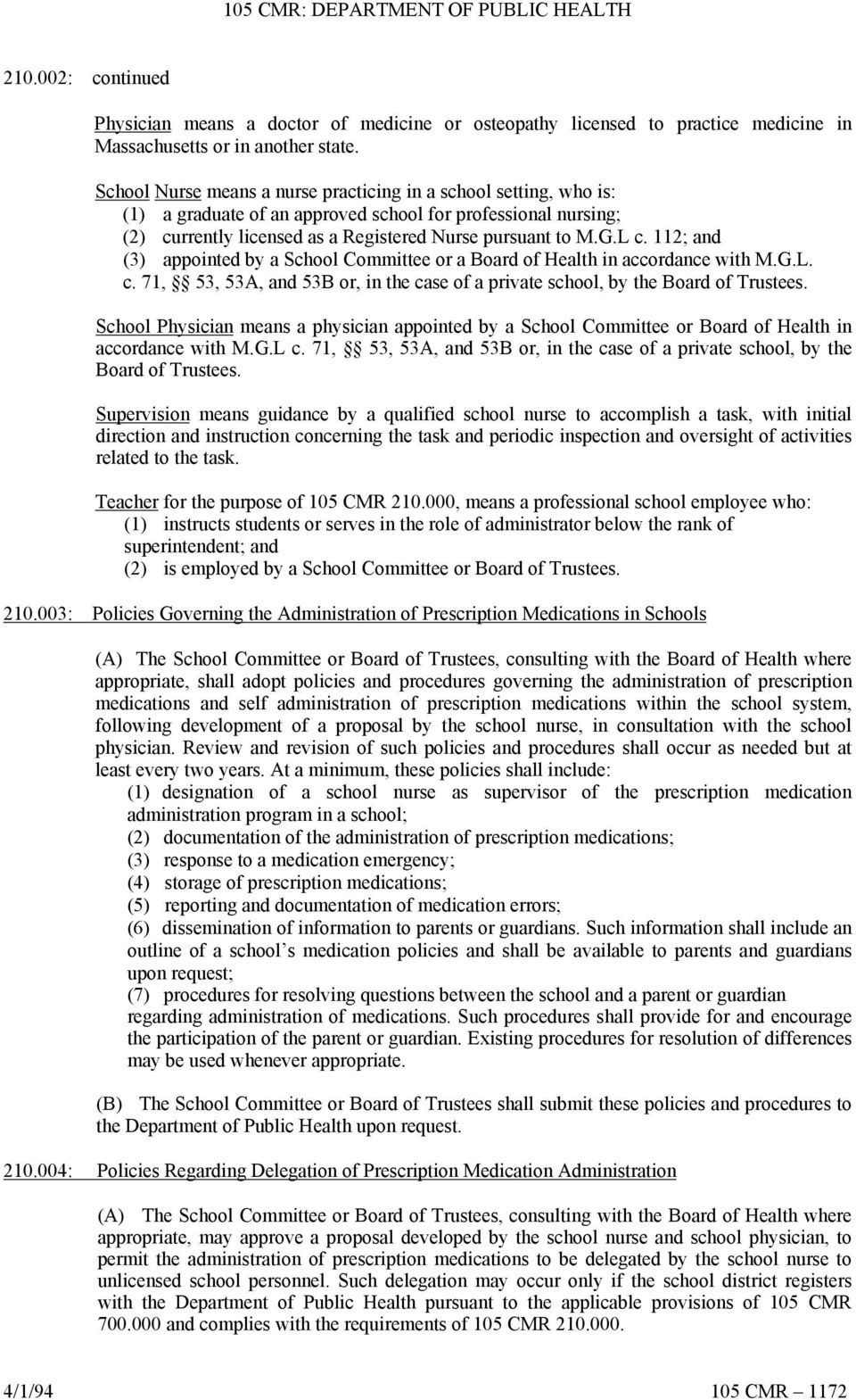 112; and (3) appointed by a School Committee or a Board of Health in accordance with M.G.L. c. 71, 53, 53A, and 53B or, in the case of a private school, by the Board of Trustees.