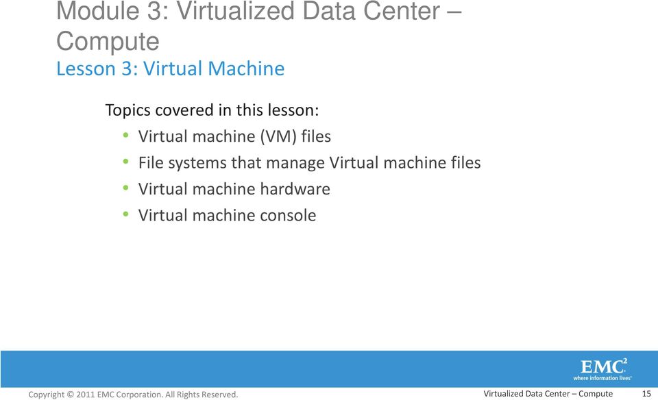 files File systems that manage Virtual machine files Virtual