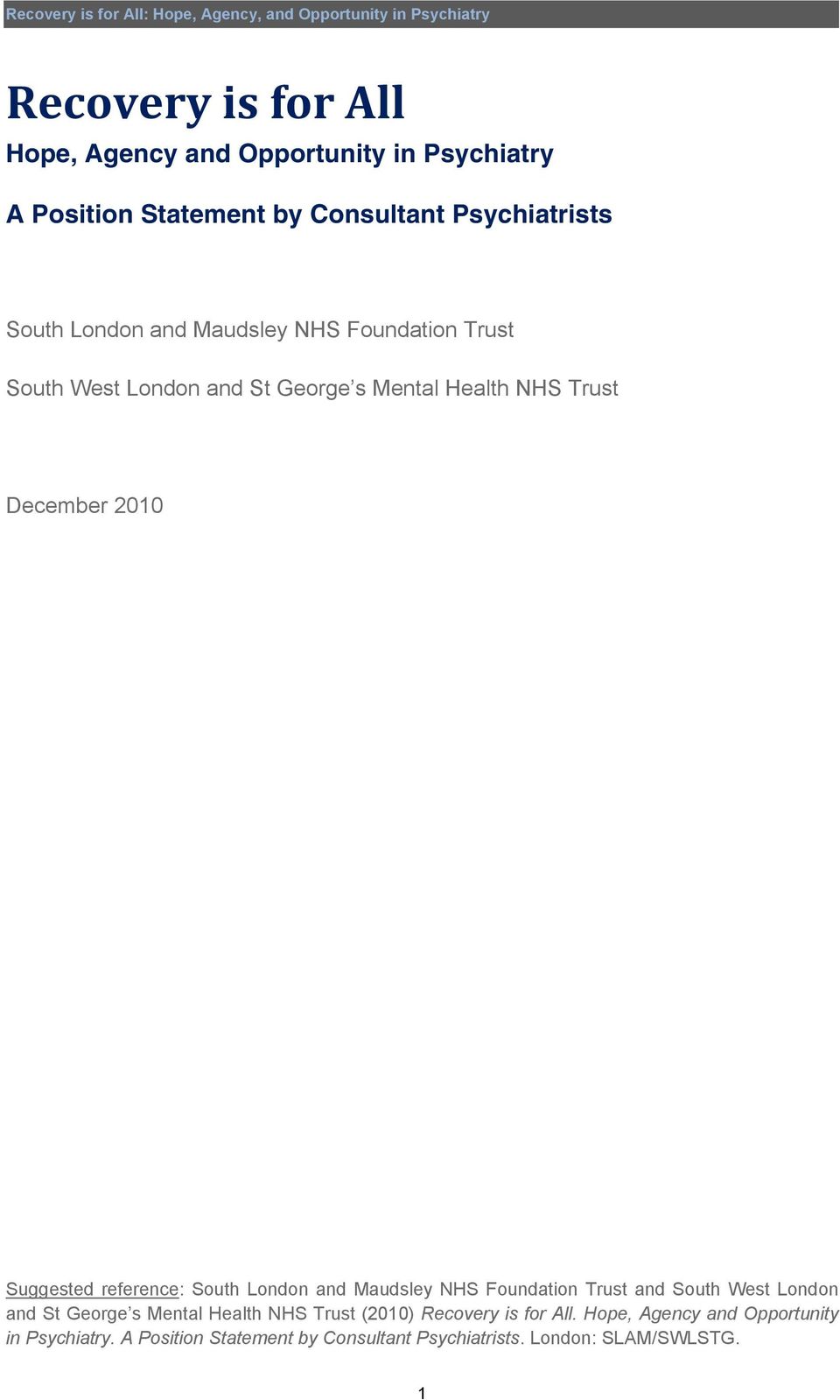 South London and Maudsley NHS Foundation Trust and South West London and St George s Mental Health NHS Trust (2010) Recovery