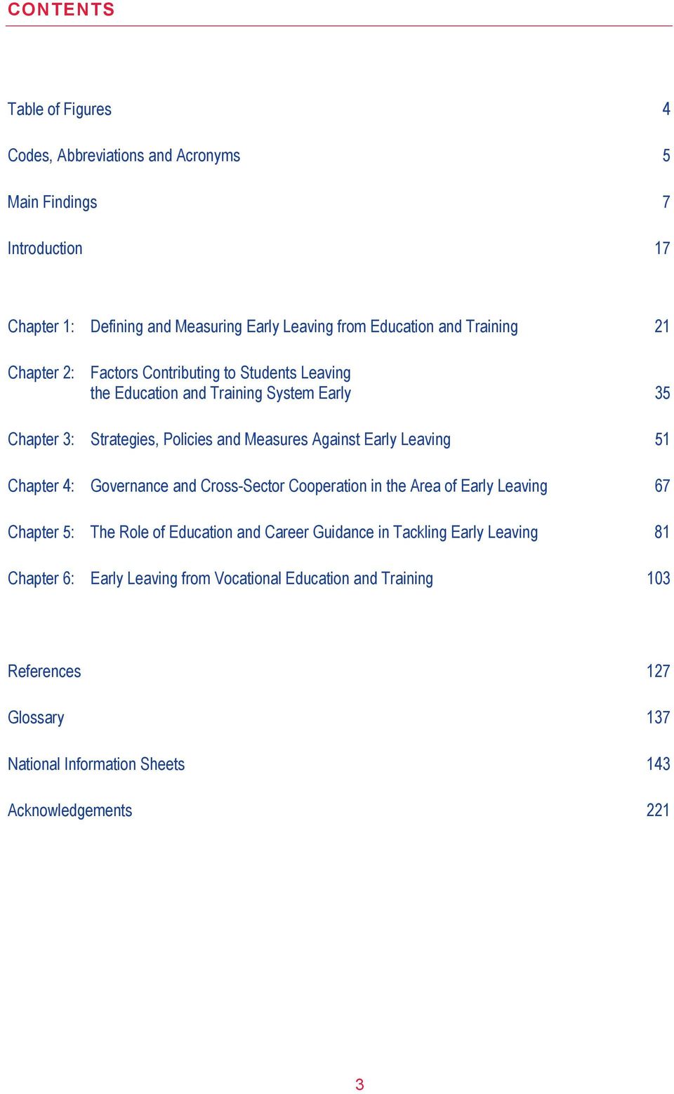 Early Leaving 51 Chapter 4: Governance and Cross-Sector Cooperation in the Area of Early Leaving 67 Chapter 5: The Role of Education and Career Guidance in