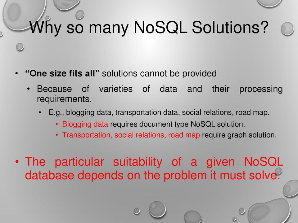 of data and their processing E.g., blogging data, transportation data, social relations, road map.